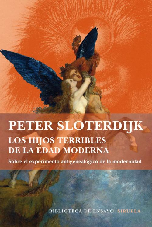 Cover of the book Los hijos terribles de la Edad Moderna by Peter Sloterdijk, Siruela