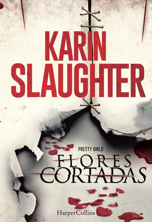 Cover of the book Flores cortadas by Karin Slaughter, HarperCollins Ibérica S.A.