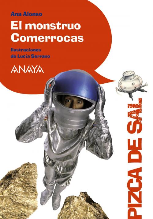 Cover of the book El monstruo Comerrocas by Ana Alonso, ANAYA INFANTIL Y JUVENIL