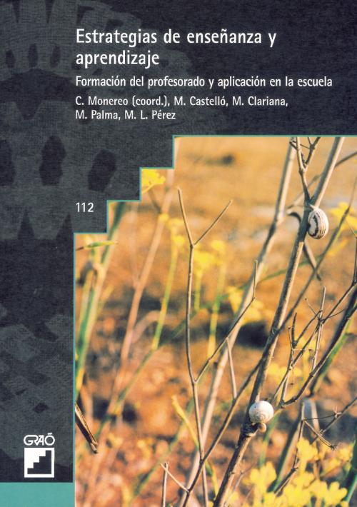 Cover of the book Estrategias de enseñanza y aprendizaje. Formación del profesorado y aplicación en la escuela by Carles Monereo Font, Montserrat Castelló Badia, Mercè Clariana i Muntada, Montserrat Palma Muñoz, M. Lluïsa Pérez Cabaní, Graó