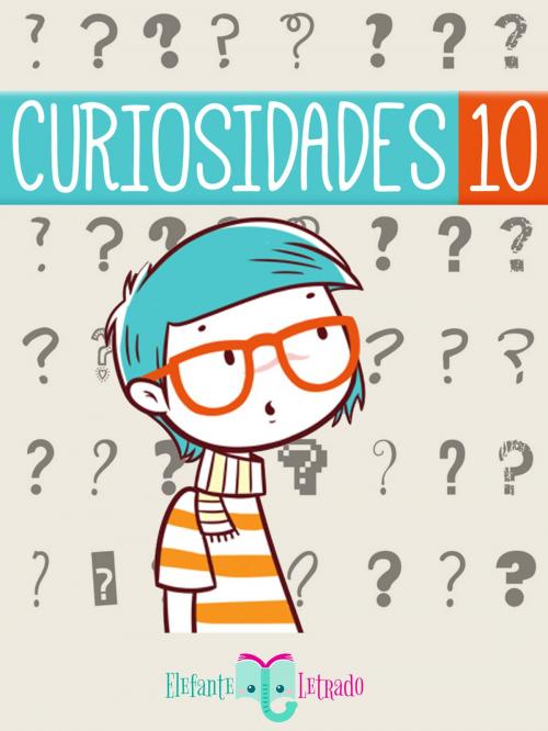 Cover of the book Curiosidades 10 by Elefante Letrado, Elefante Letrado