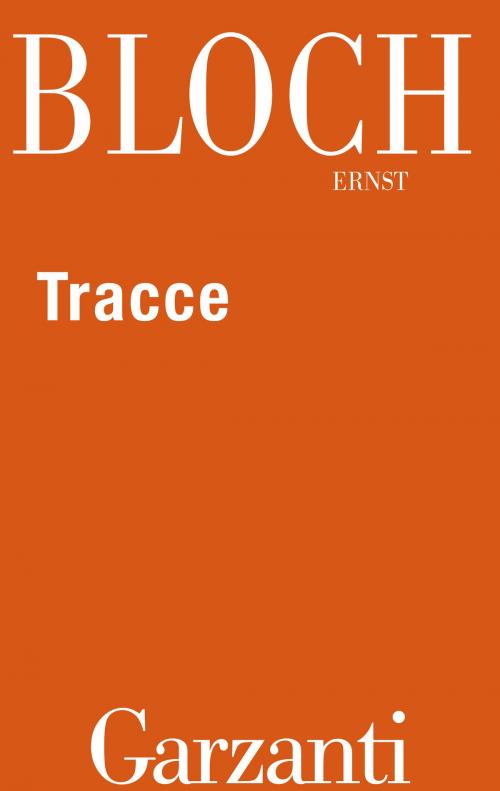 Cover of the book Tracce by Ernst Bloch, Garzanti