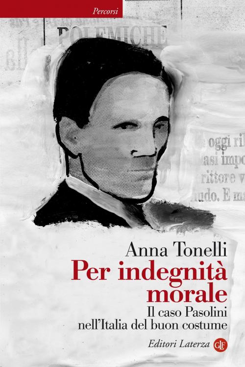 Cover of the book Per indegnità morale by Anna Tonelli, Editori Laterza