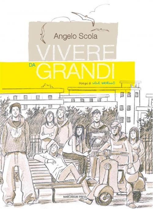 Cover of the book Vivere da grandi by Angelo Scola, Marcianum Press