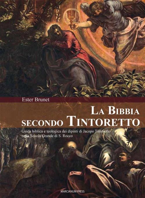 Cover of the book La Bibbia secondo Tintoretto by Ester Brunet, Marcianum Press