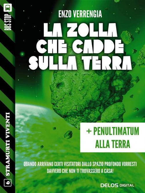 Cover of the book La zolla che cadde sulla terra + Penultimatum alla terra by Enzo Verrengia, Delos Digital