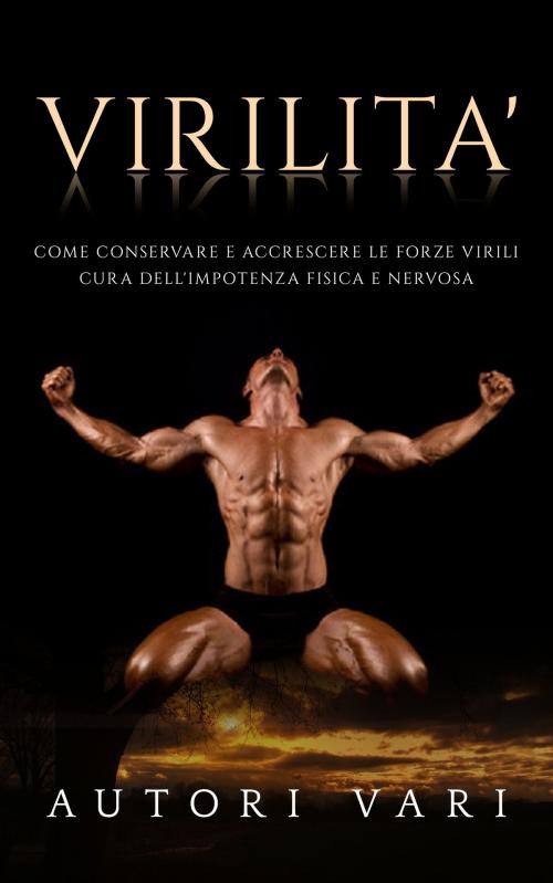 Cover of the book Virilità by Autori Vari, David De Angelis