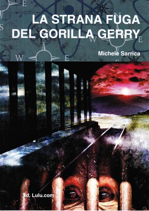Cover of the book La strana fuga del gorilla Gerry by Michele Sarrica, Michele Sarrica