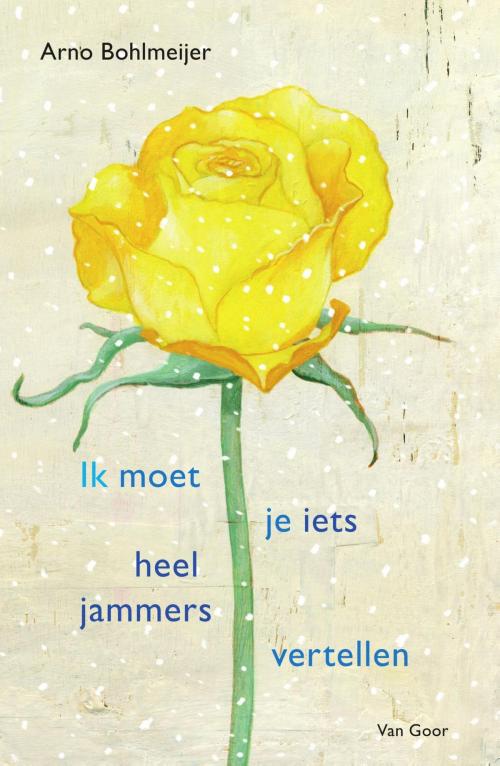 Cover of the book Ik moet je iets heel jammers vertellen by Arno Bohlmeijer, Uitgeverij Unieboek | Het Spectrum