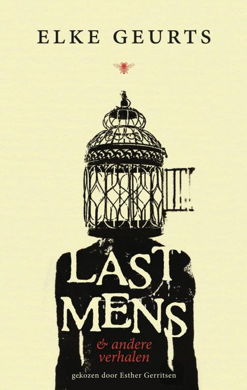 Cover of the book Lastmens by Elke Geurts, Bezige Bij b.v., Uitgeverij De