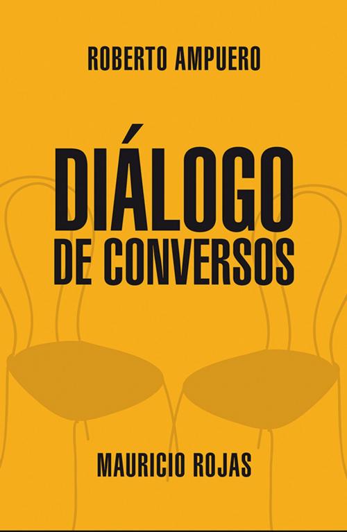 Cover of the book Diálogo de conversos by Roberto Ampuero, MAURICIO ROJAS, Penguin Random House Grupo Editorial Chile