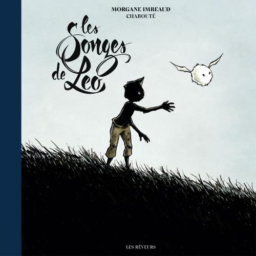 Cover of the book Les Songes de Léo by Morgane Imbeaud, Christophe Chabouté, Les Rêveurs