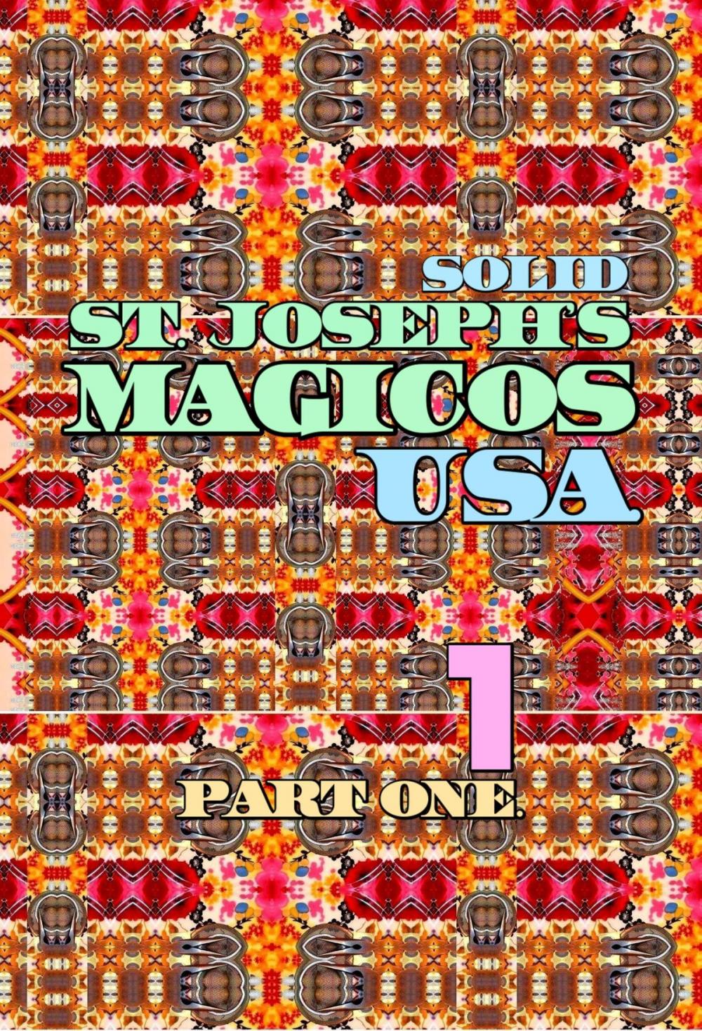 Big bigCover of Solid St. Joseph's Magicos USA. Part 1.