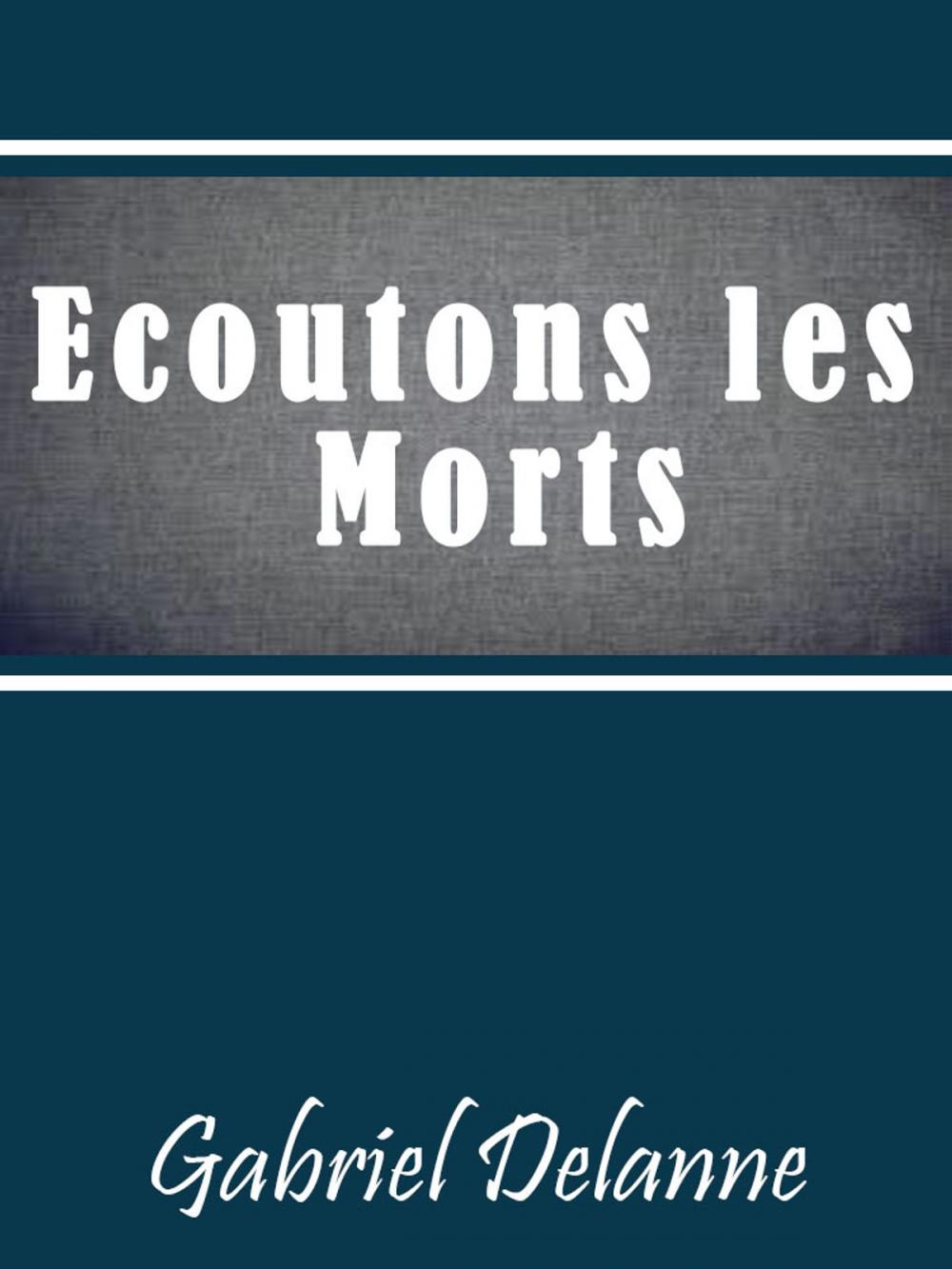 Big bigCover of Ecoutons les Morts