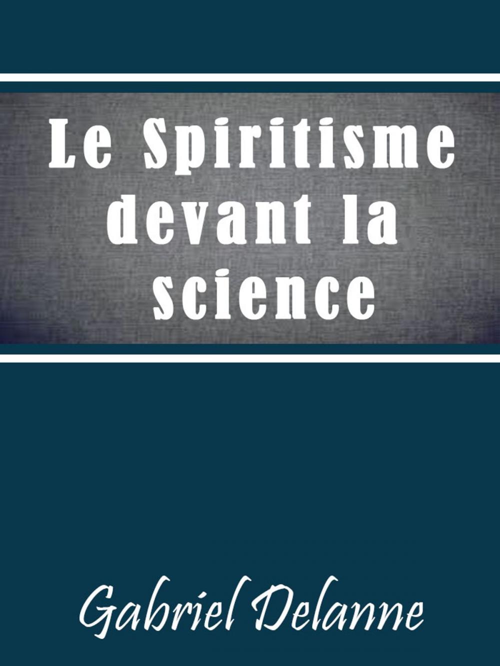 Big bigCover of Le Spiritisme devant la science