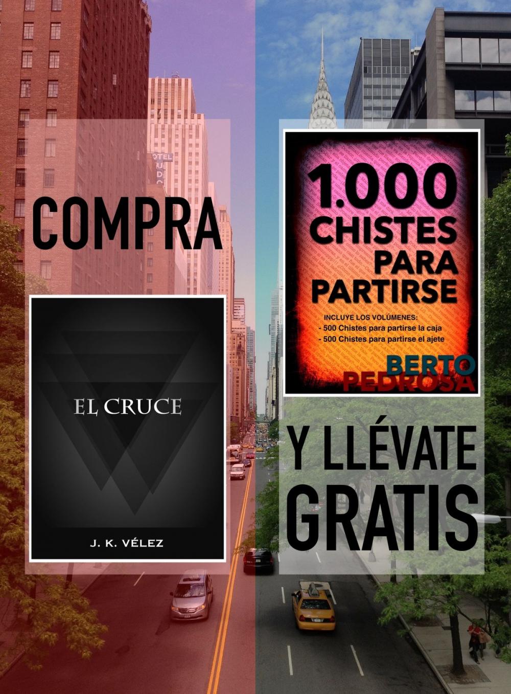 Big bigCover of Compra EL CRUCE y llévate gratis 1000 CHISTES PARA PARTIRSE