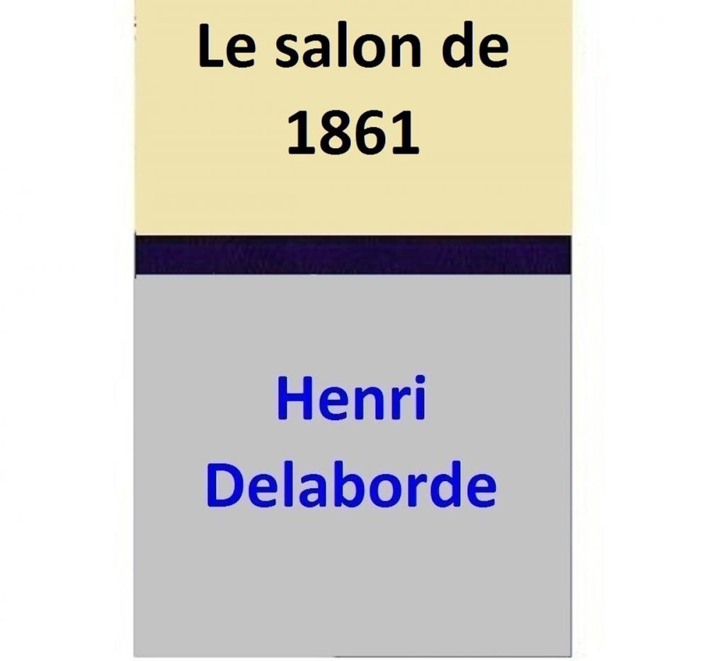 Big bigCover of Le salon de 1861