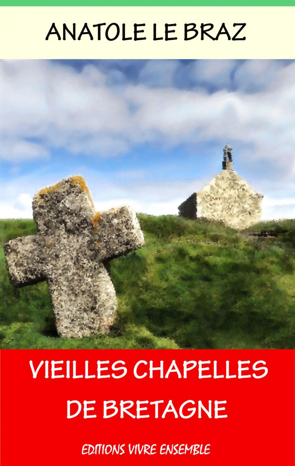 Big bigCover of Vieilles Chapelles de Bretagne