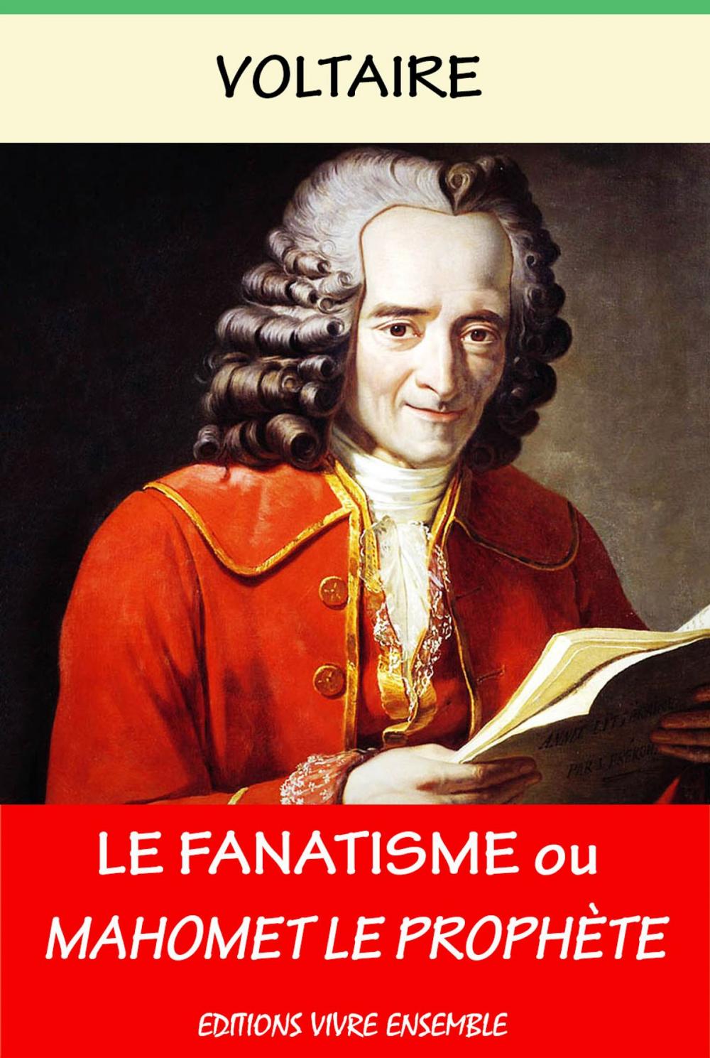 Big bigCover of Le Fanatisme ou Mahomet Le Prophète