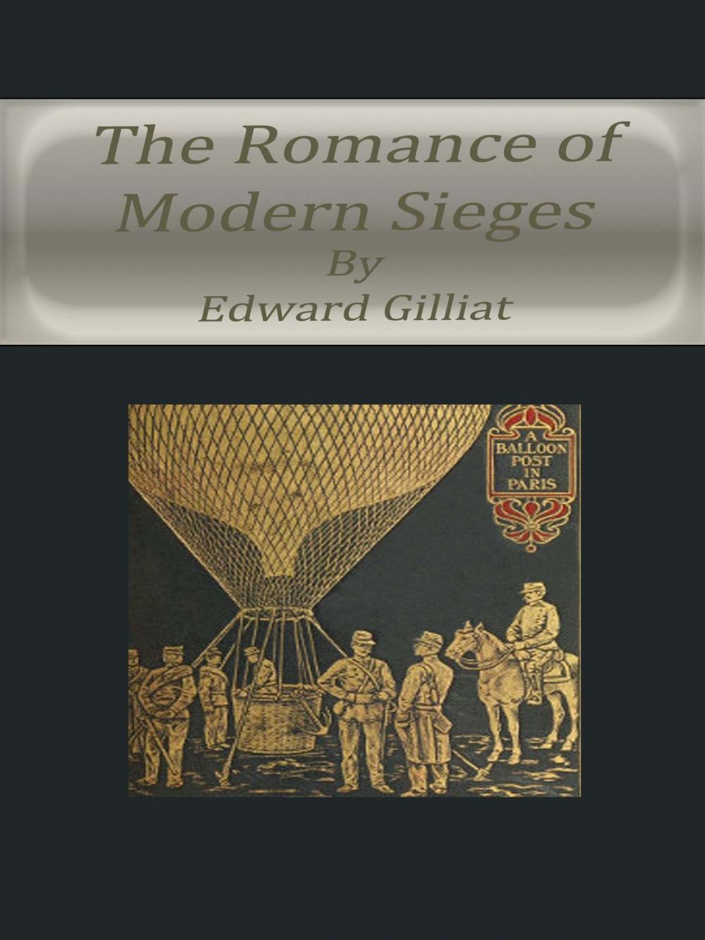 Big bigCover of The Romance of Modern Sieges