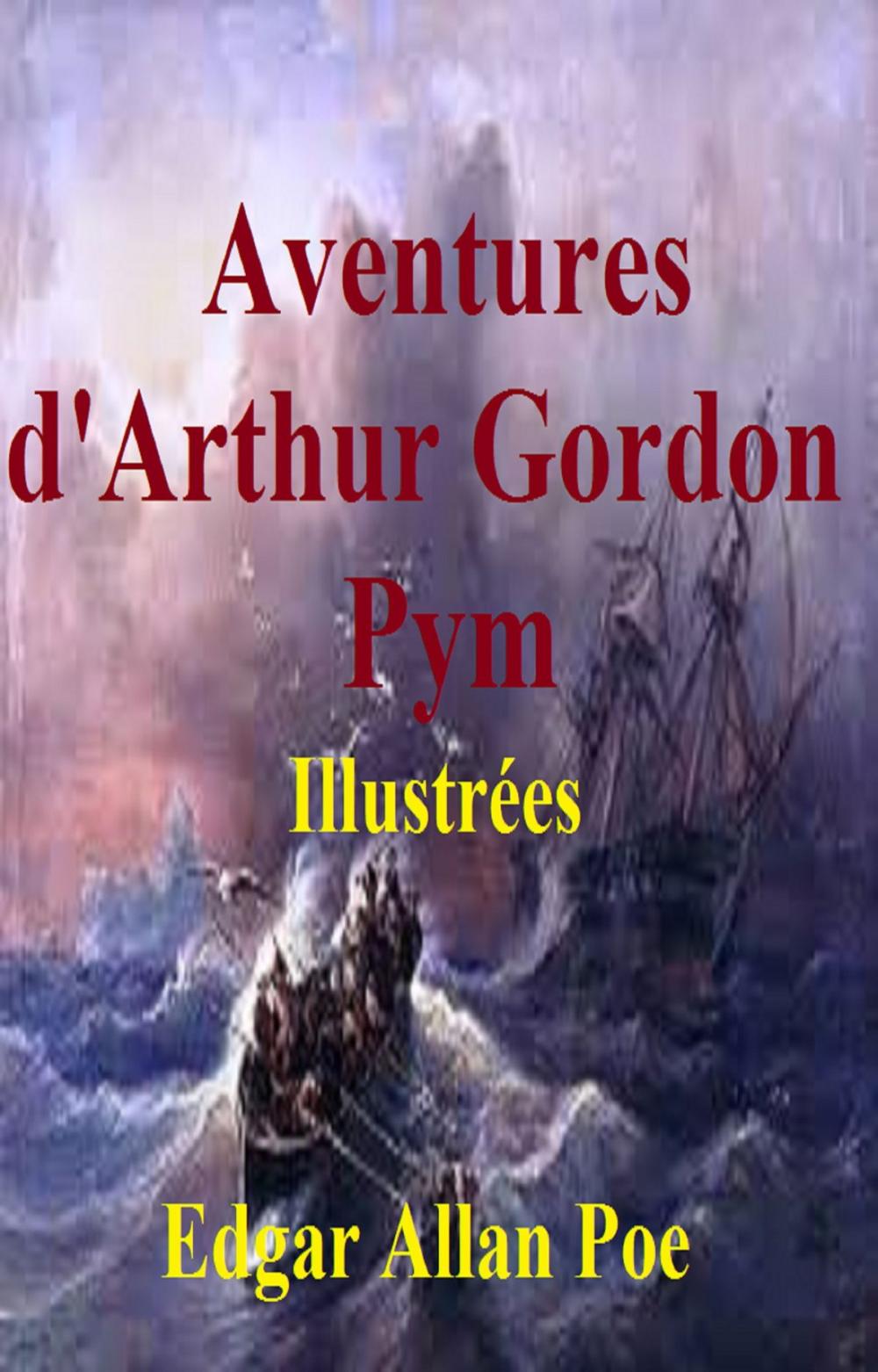 Big bigCover of Aventures d’Arthur Gordon Pym, Illustrées