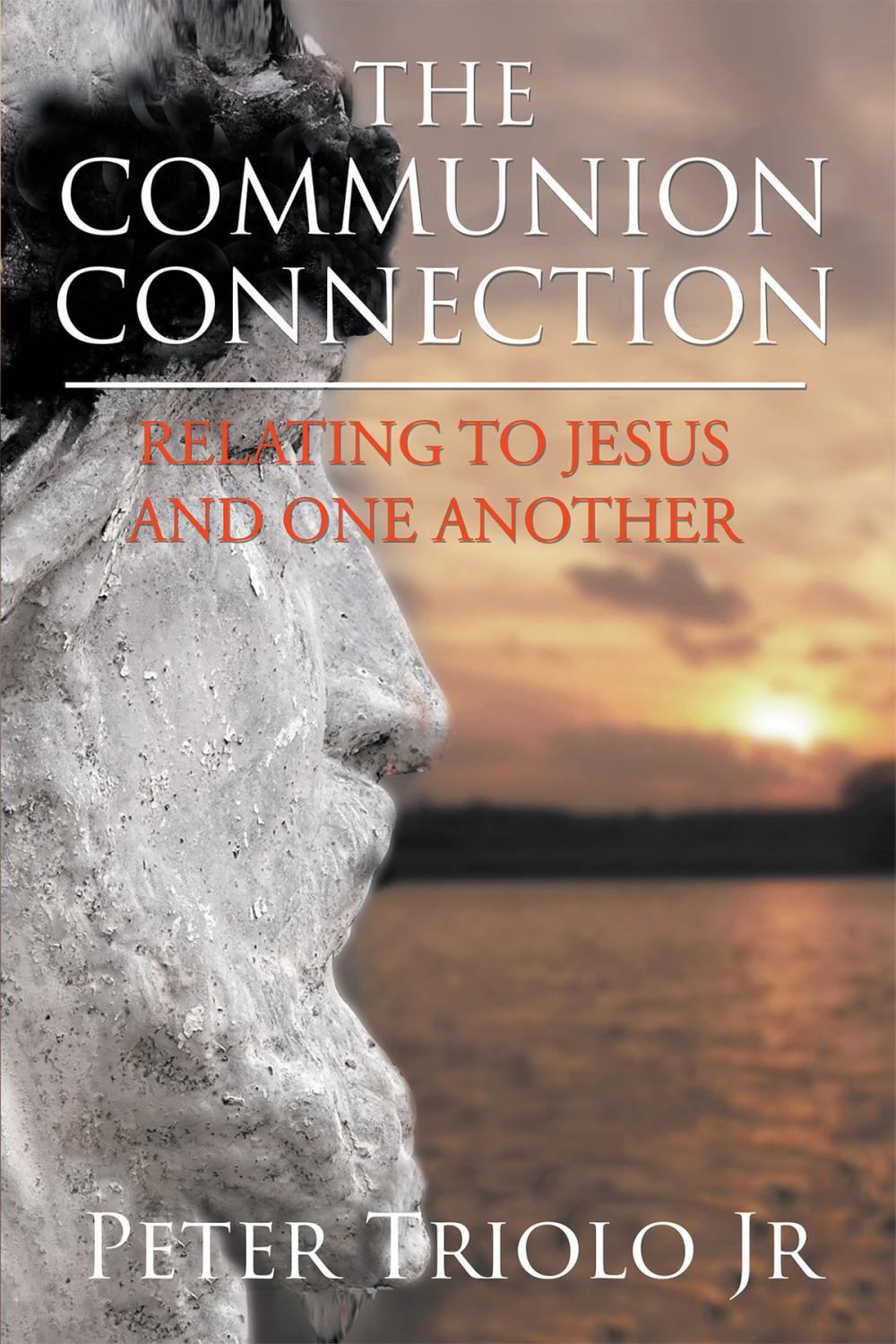 Big bigCover of The Communion Connection Relating to Jesus and One Another