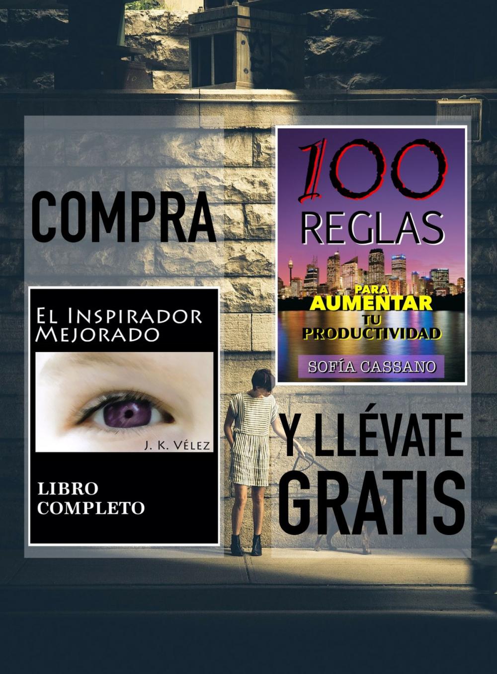 Big bigCover of Compra EL INSPIRADOR MEJORADO y llévate gratis 100 REGLAS PARA AUMENTAR TU PRODUCTIVIDAD