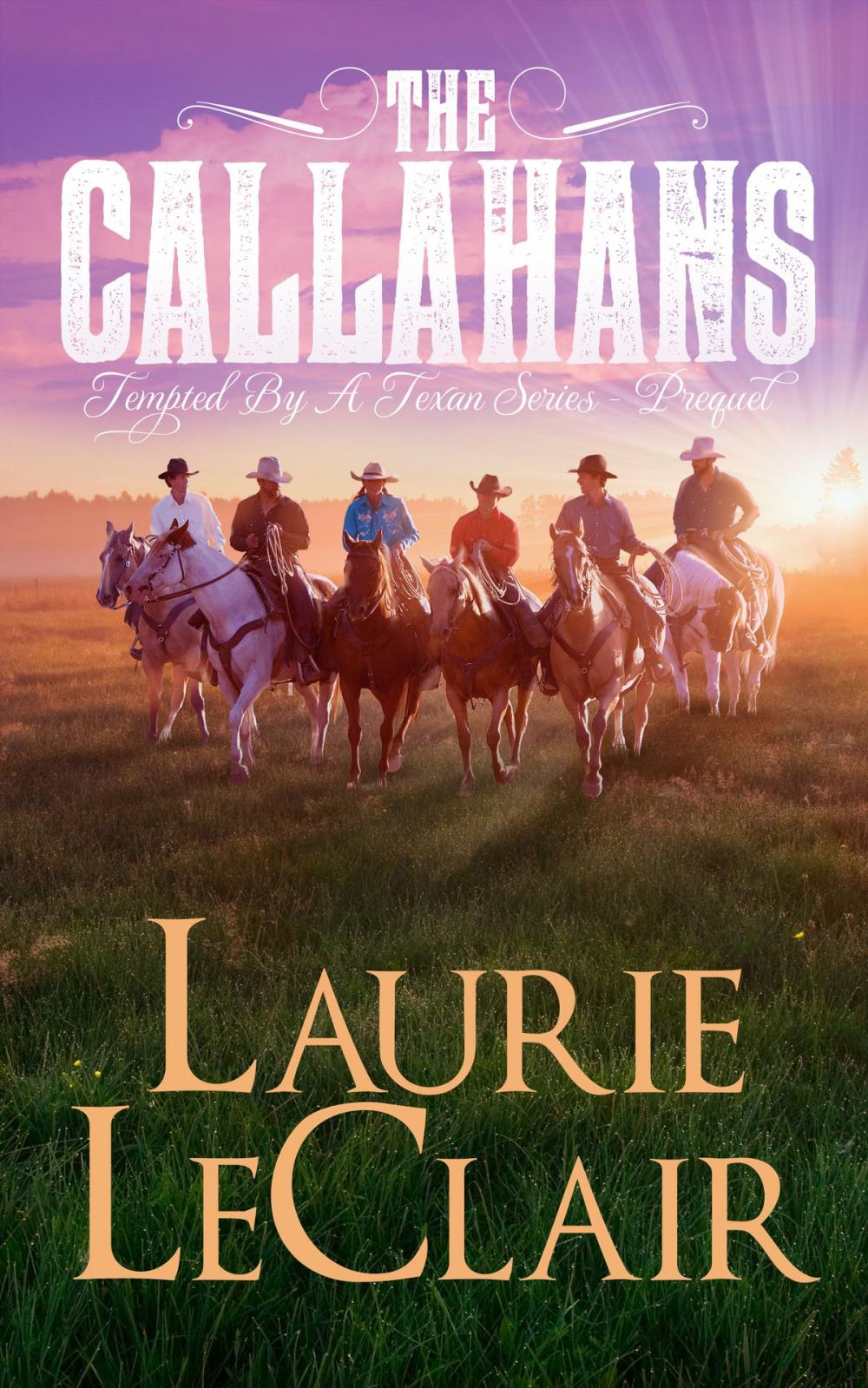 Big bigCover of The Callahans (Prequel - Tempted By A Texan Series)