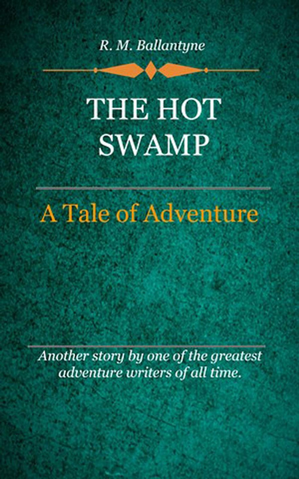 Big bigCover of The Hot Swamp