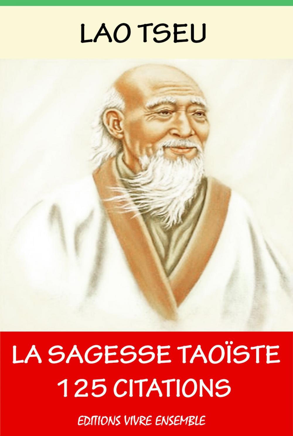 Big bigCover of Lao Tseu ou La Sagesse Taoïste - 125 Citations