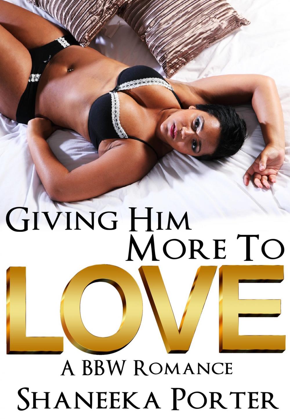 Big bigCover of Giving Him More To Love