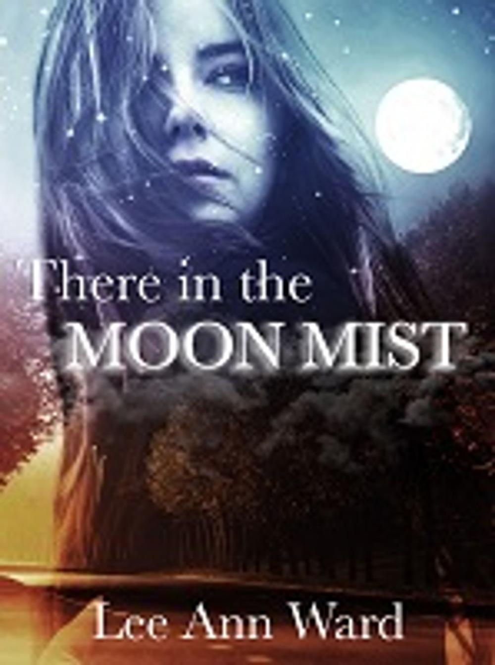 Big bigCover of There in the Moon Mist