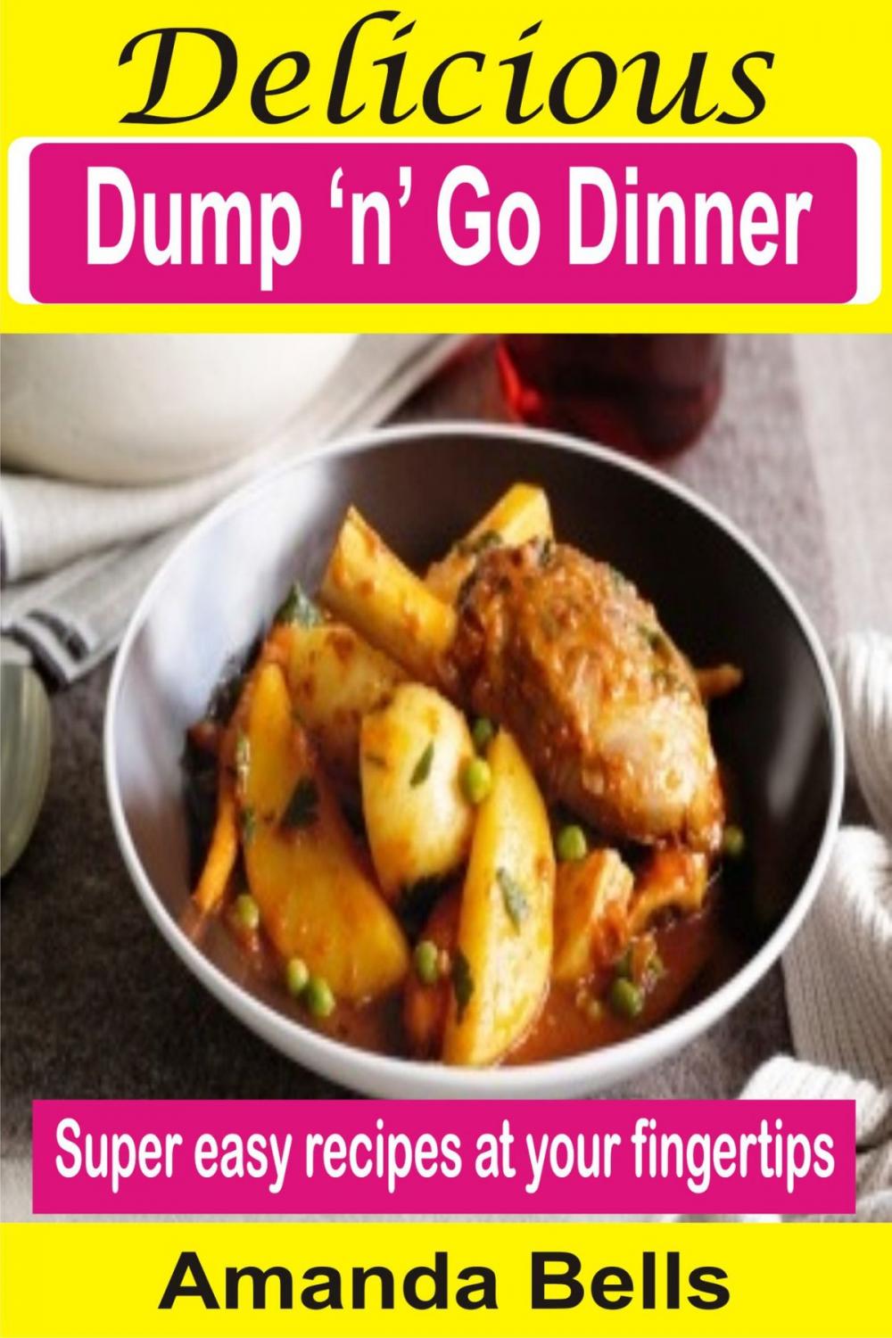 Big bigCover of Delicious Dump ‘N’ Go Dinner