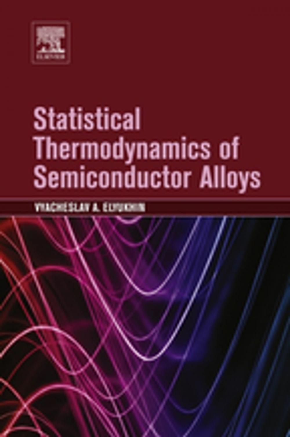 Big bigCover of Statistical Thermodynamics of Semiconductor Alloys