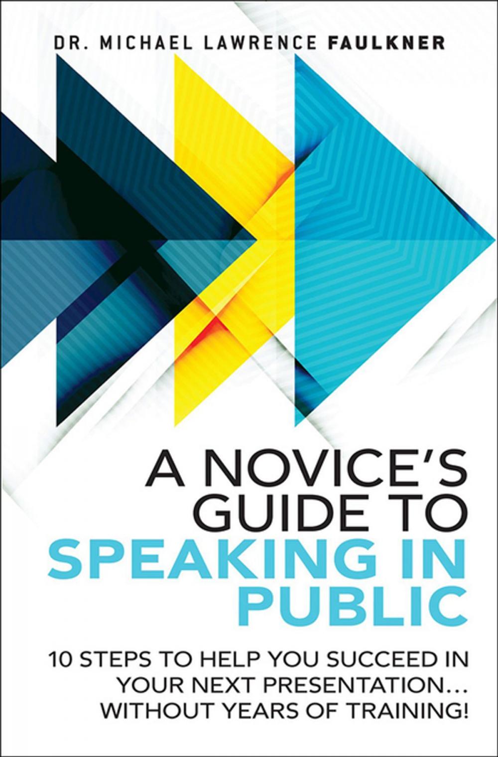 Big bigCover of A Novice's Guide to Speaking in Public