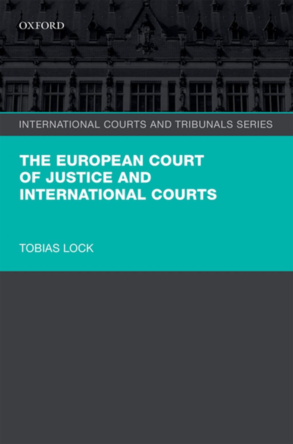 Big bigCover of The European Court of Justice and International Courts