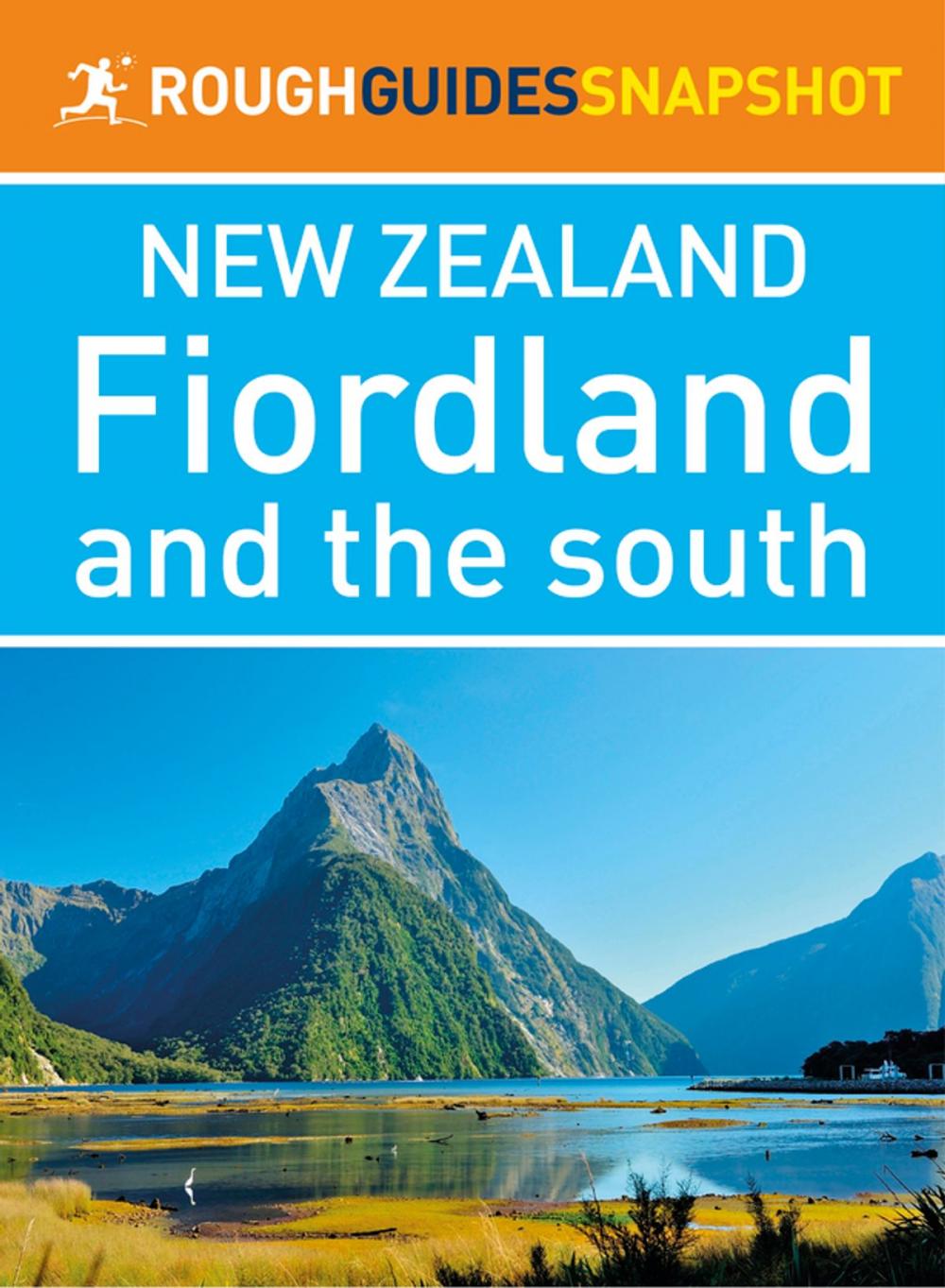 Big bigCover of Fiordland and the south (Rough Guides Snapshot New Zealand)