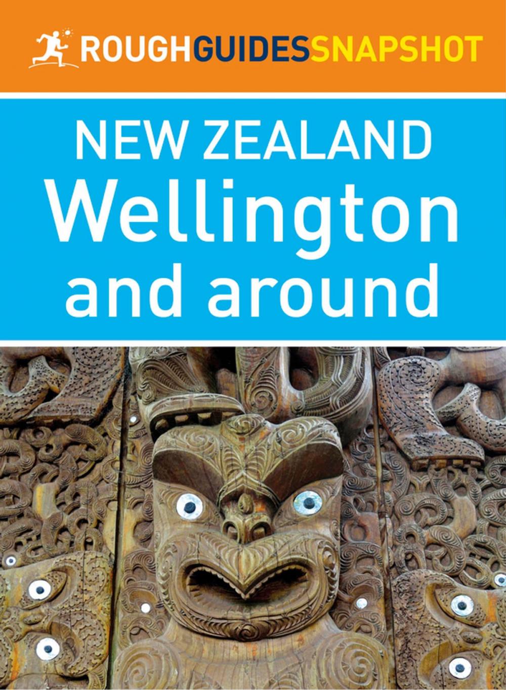 Big bigCover of Wellington and around (Rough Guides Snapshot New Zealand)