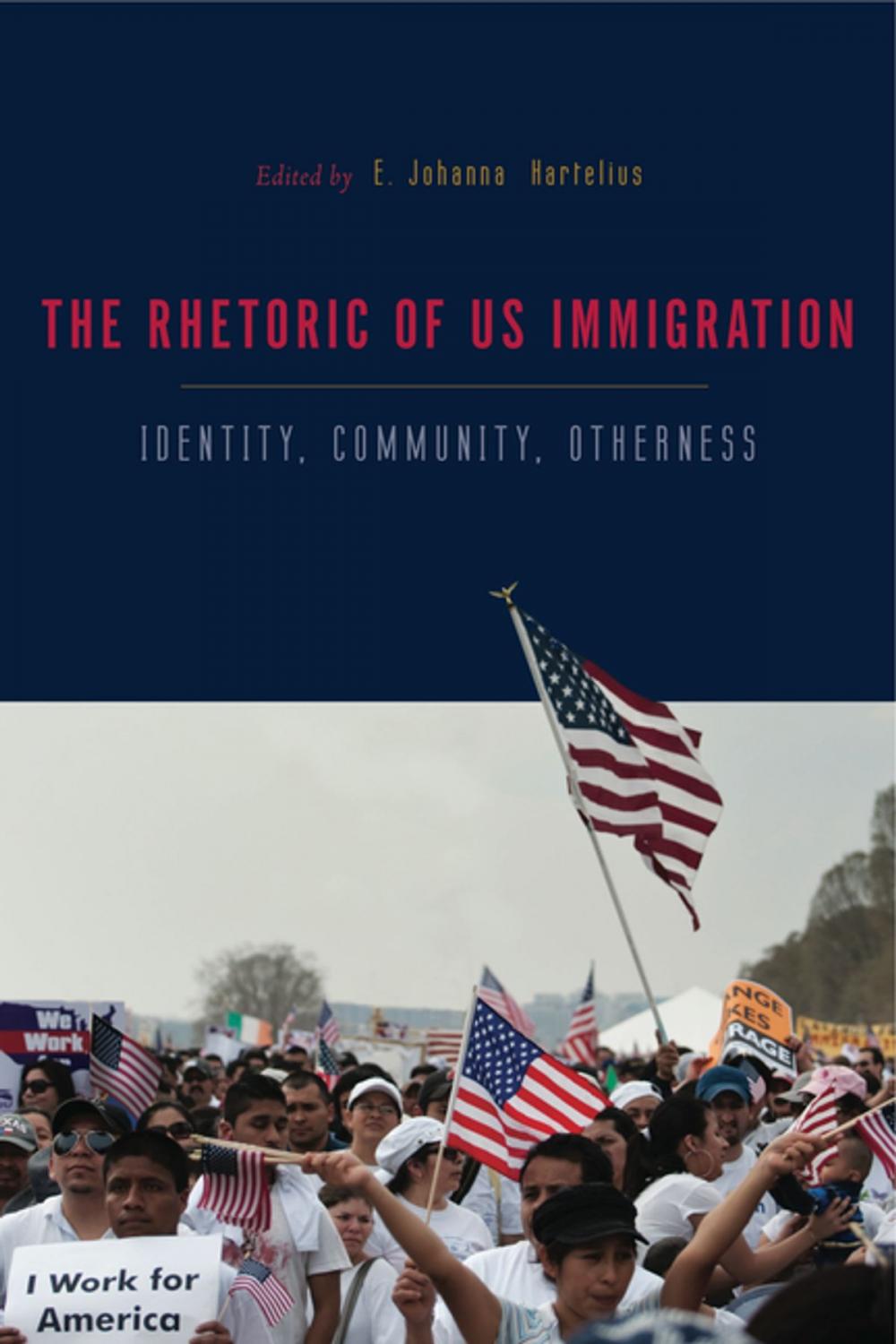 Big bigCover of The Rhetorics of US Immigration