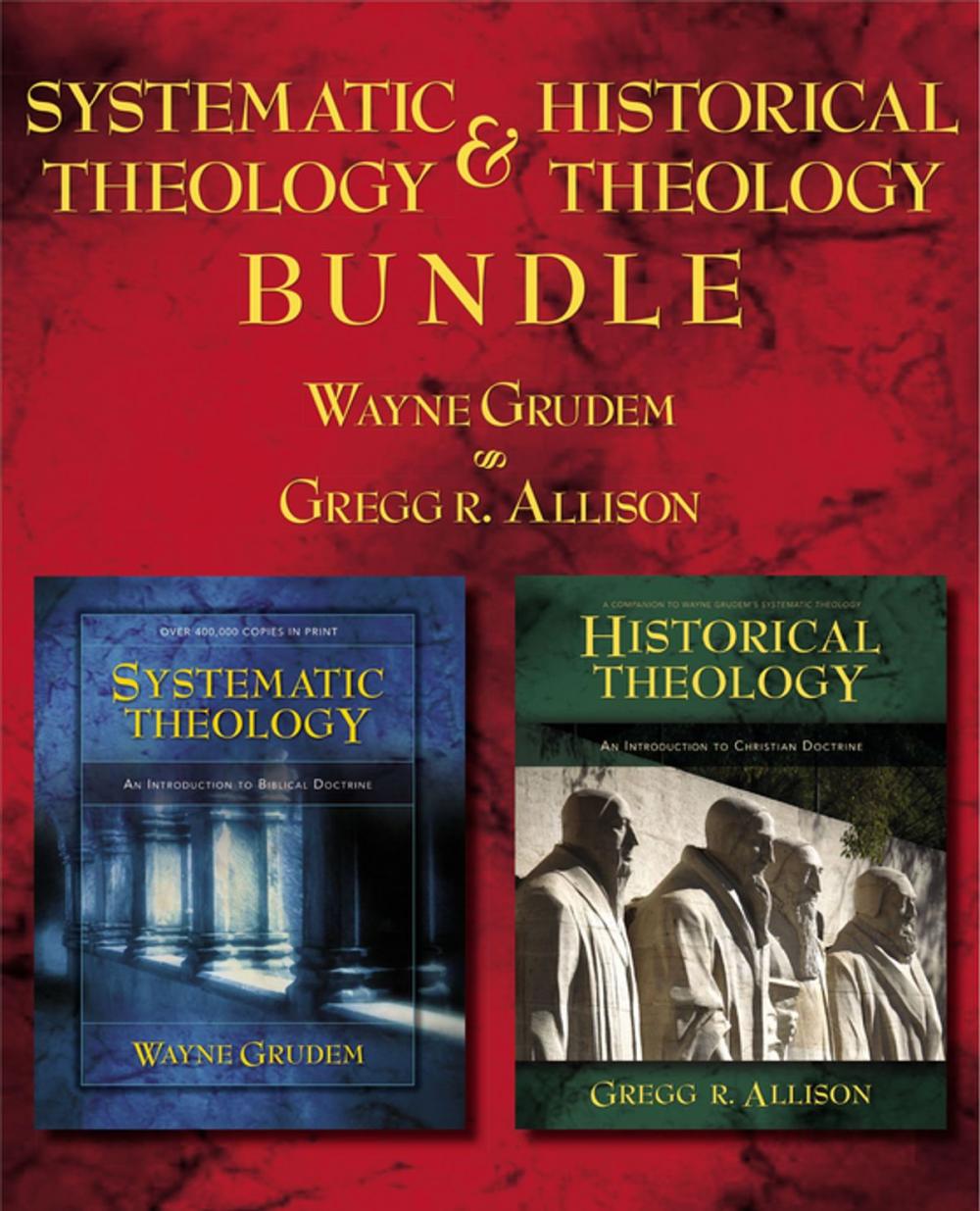 Big bigCover of Systematic Theology/Historical Theology Bundle