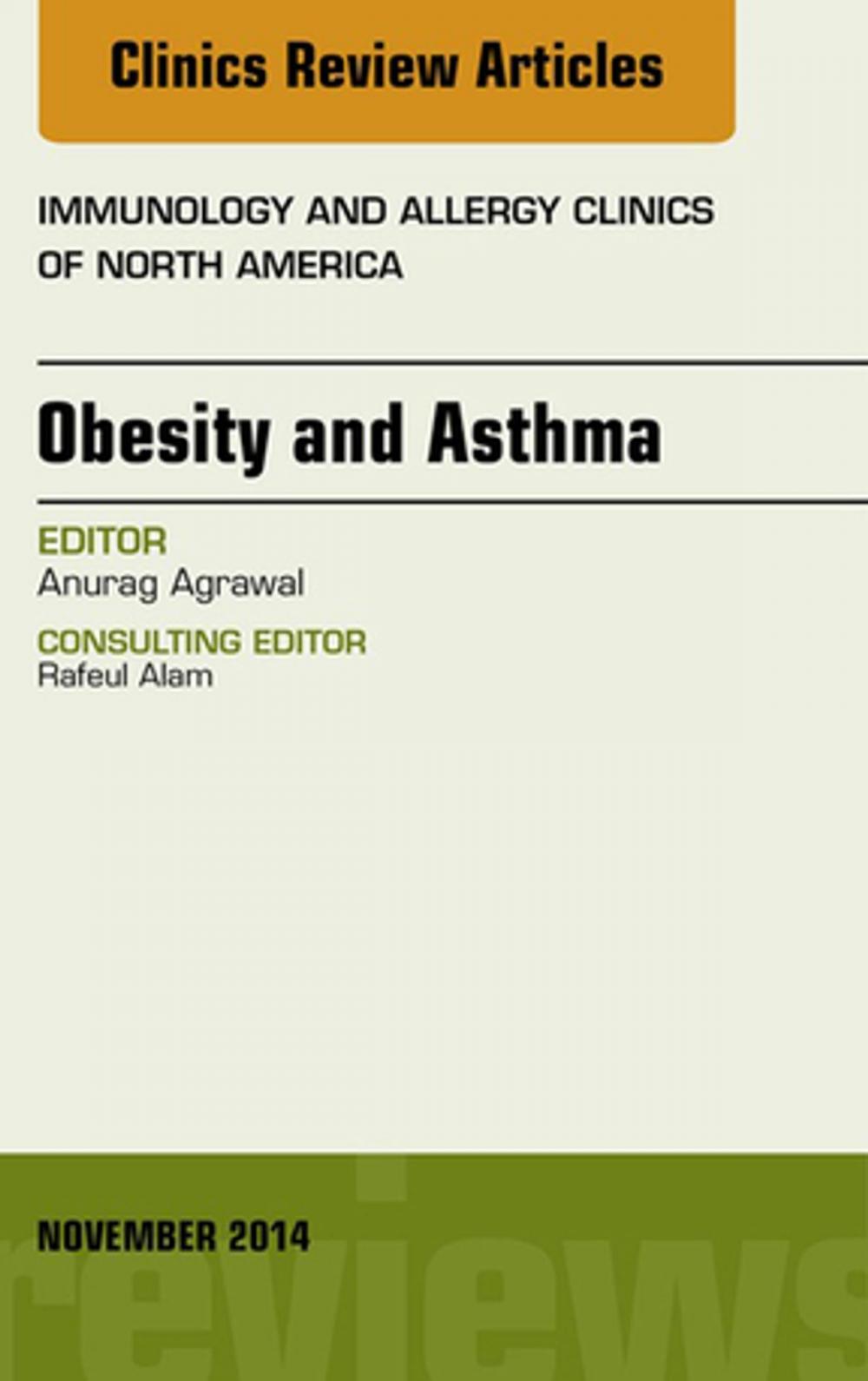 Big bigCover of Obesity and Asthma, An Issue of Immunology and Allergy Clinics, E-Book