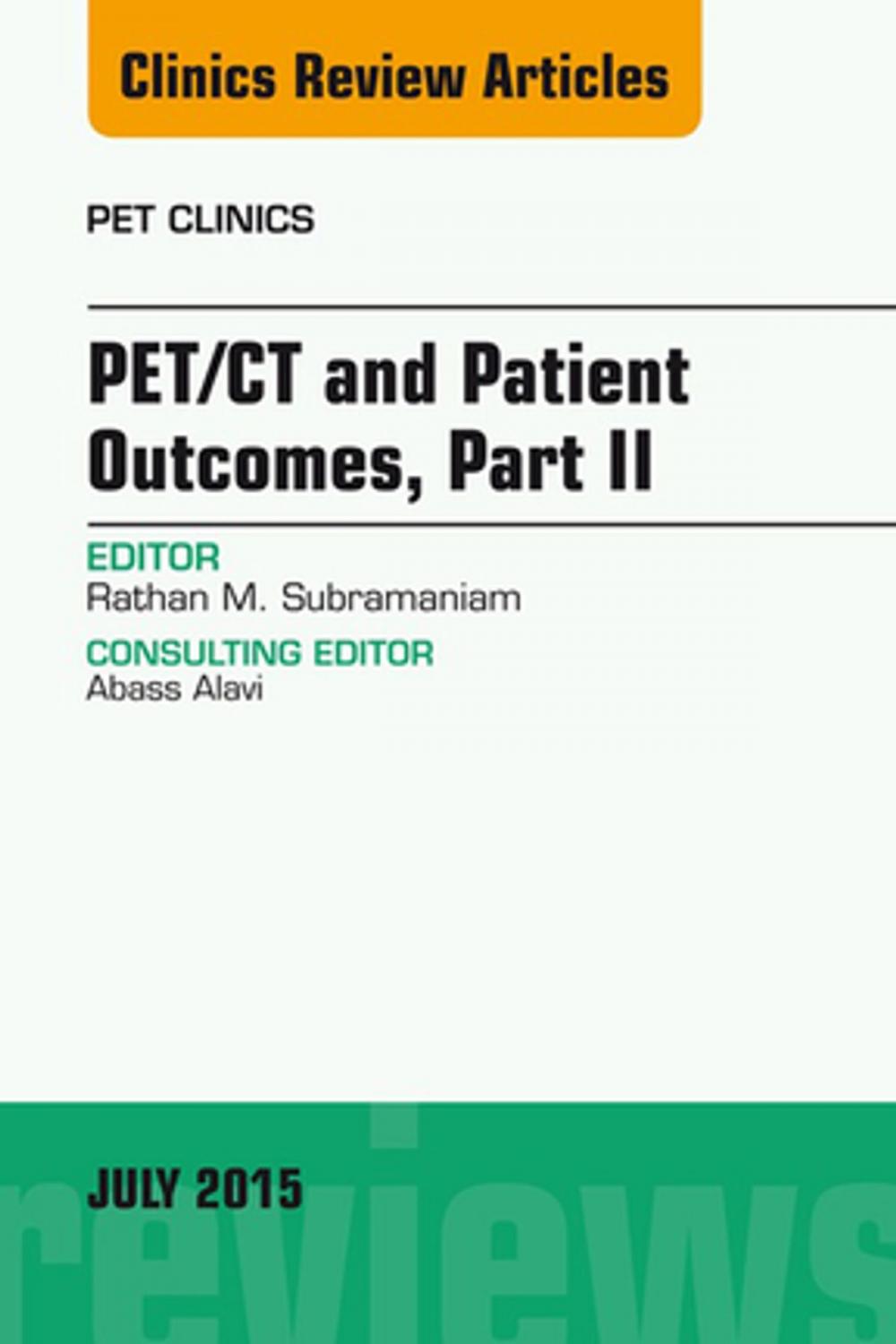 Big bigCover of PET/CT and Patient Outcomes, Part II, An Issue of PET Clinics, E-Book