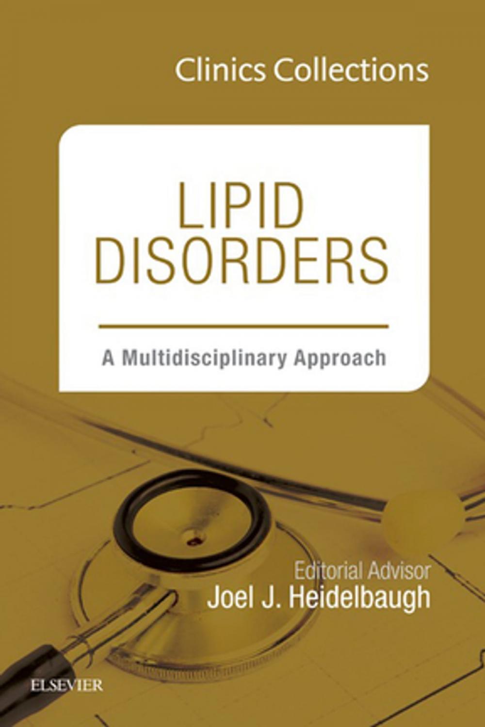 Big bigCover of Lipid Disorders: A Multidisciplinary Approach, Clinics Collections, 1e, (Clinics Collections), E-Book