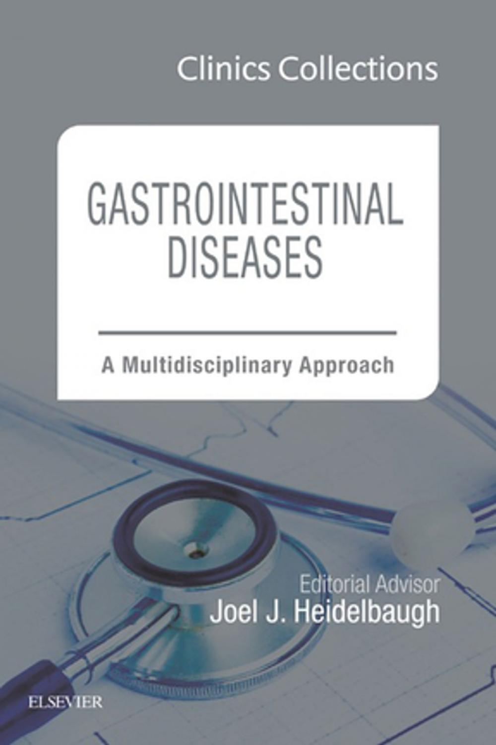 Big bigCover of Gastrointestinal Diseases: A Multidisciplinary Approach, 1e (Clinics Collections), E-Book