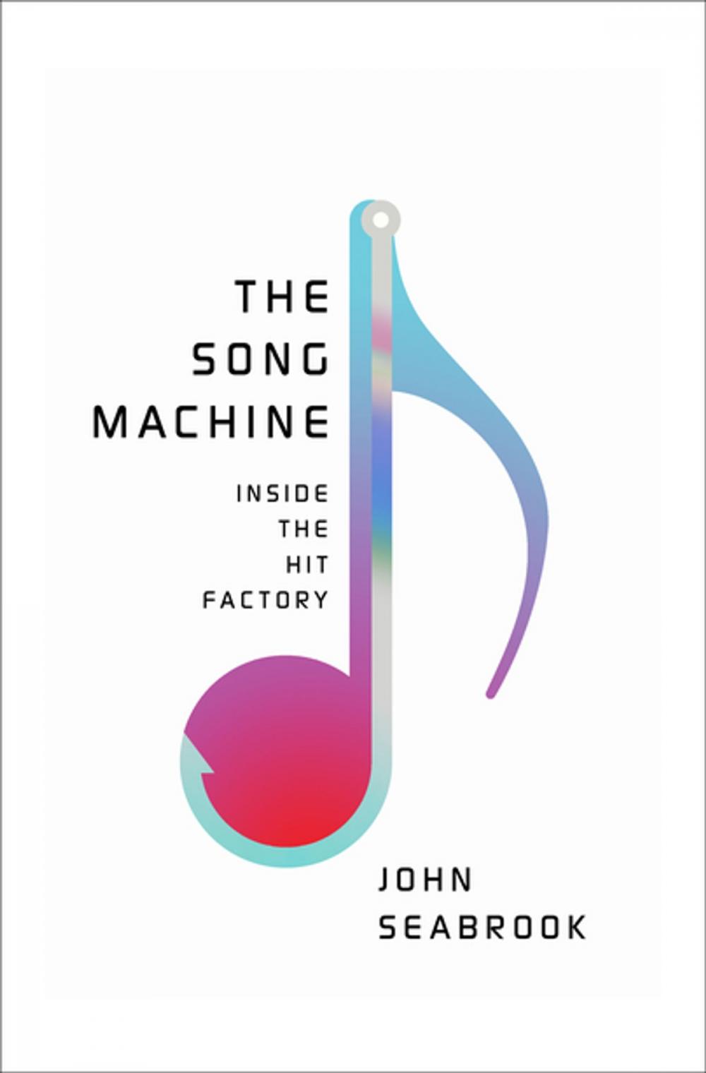 Big bigCover of The Song Machine: Inside the Hit Factory