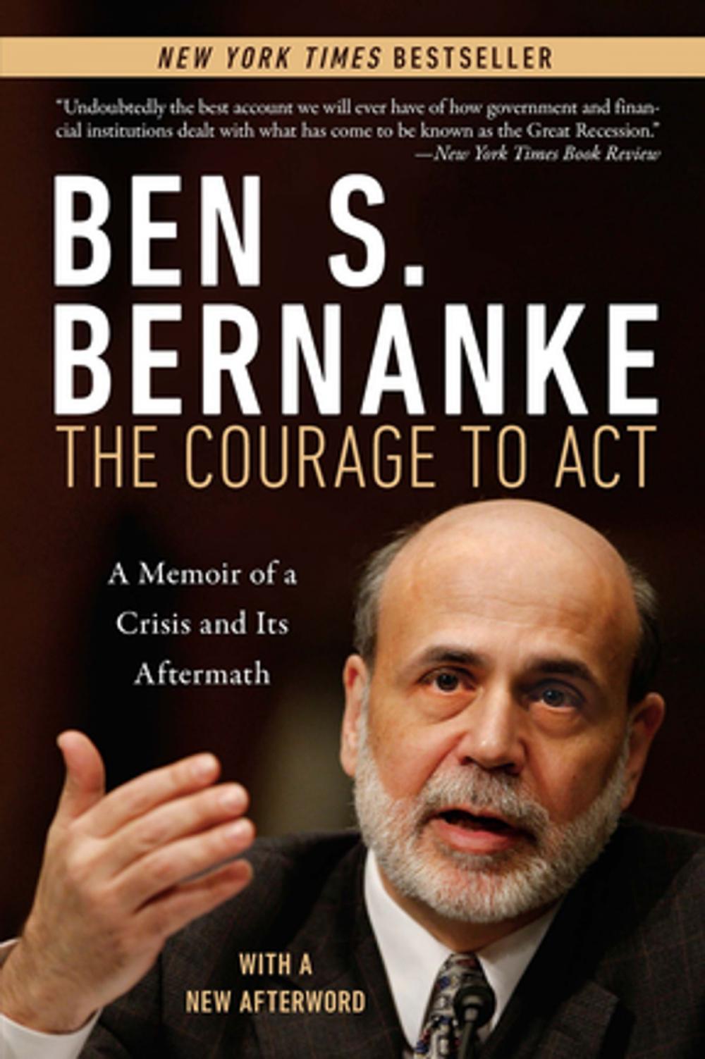 Big bigCover of The Courage to Act: A Memoir of a Crisis and Its Aftermath