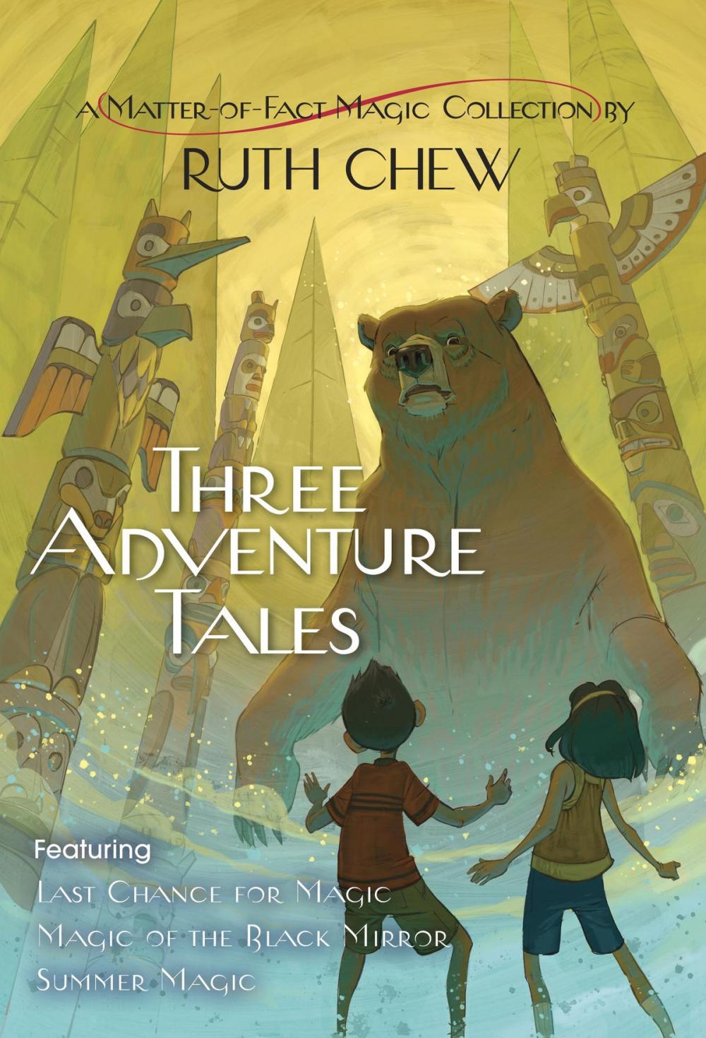 Big bigCover of Three Adventure Tales: A Matter-of-Fact Magic Collection by Ruth Chew