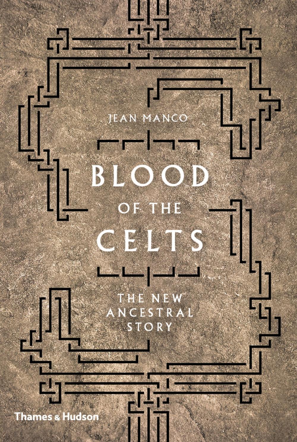 Big bigCover of Blood of the Celts: The New Ancestral Story