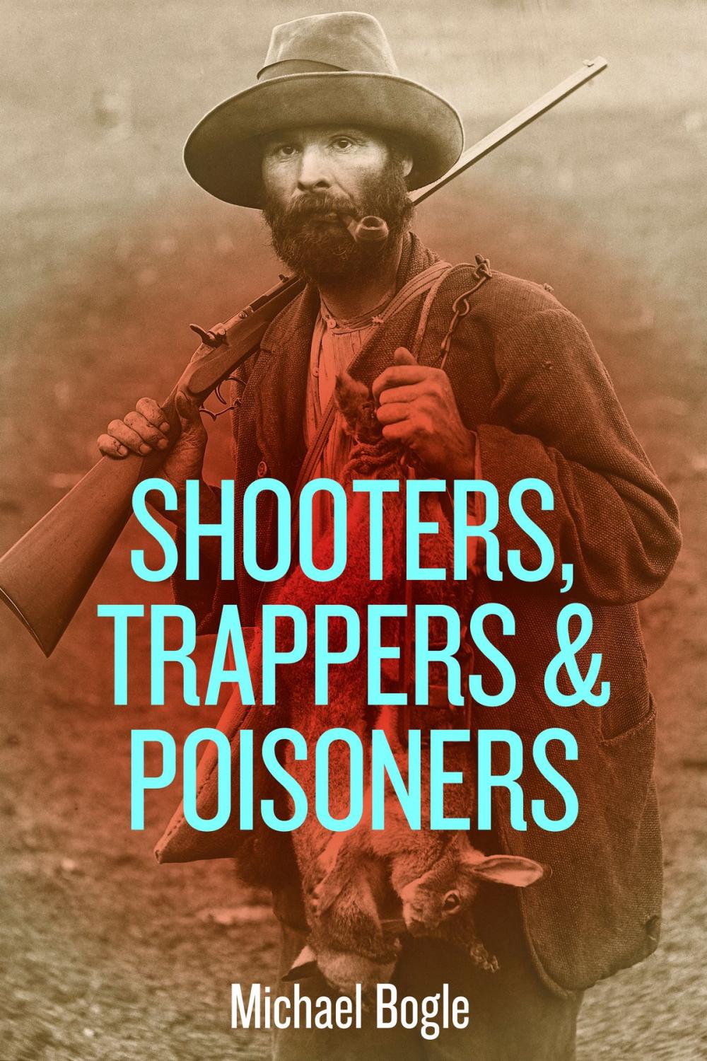 Big bigCover of Shooters, Trappers & Poisoners
