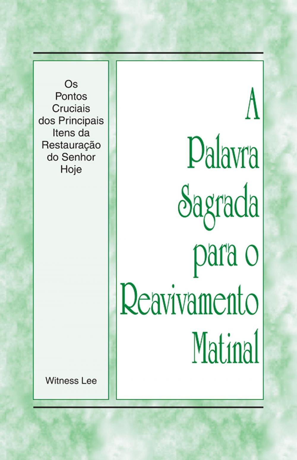 Big bigCover of A Palavra Sagrada para o Reavivamento Matinal - Os Pontos Cruciais dos Principais Itens da Restauração do Senhor Hoje